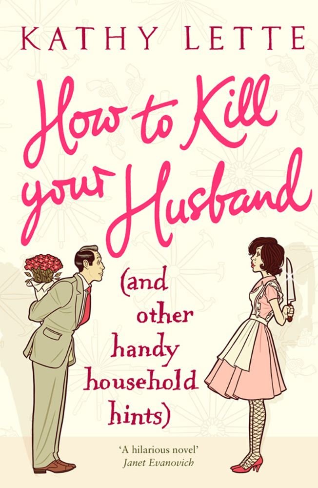 How to Kill Your Husband (and Other Handy Household Hints) Contemporary literature