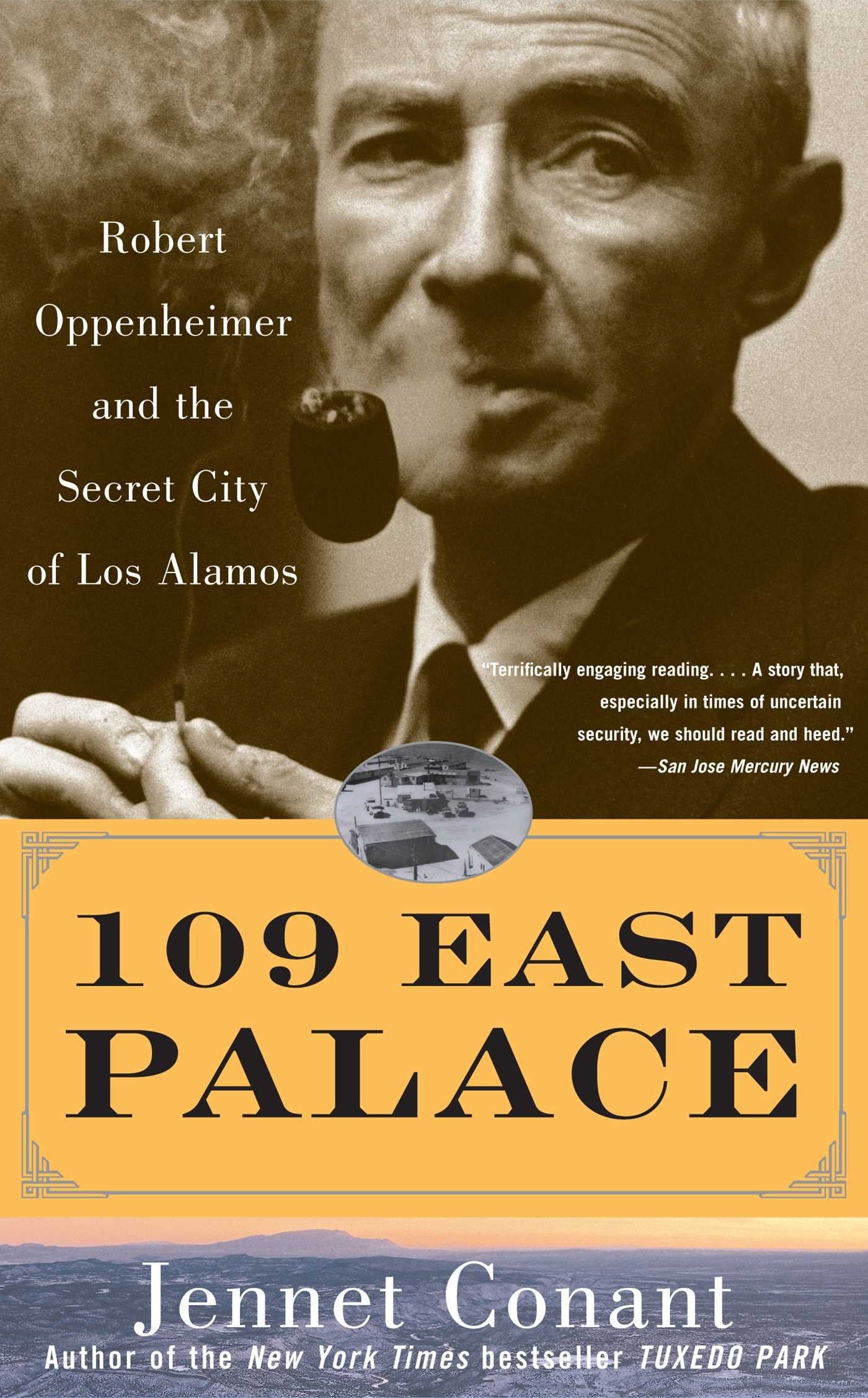 109 East Palace: Robert Oppenheimer and the Secret City of Los Alamos book