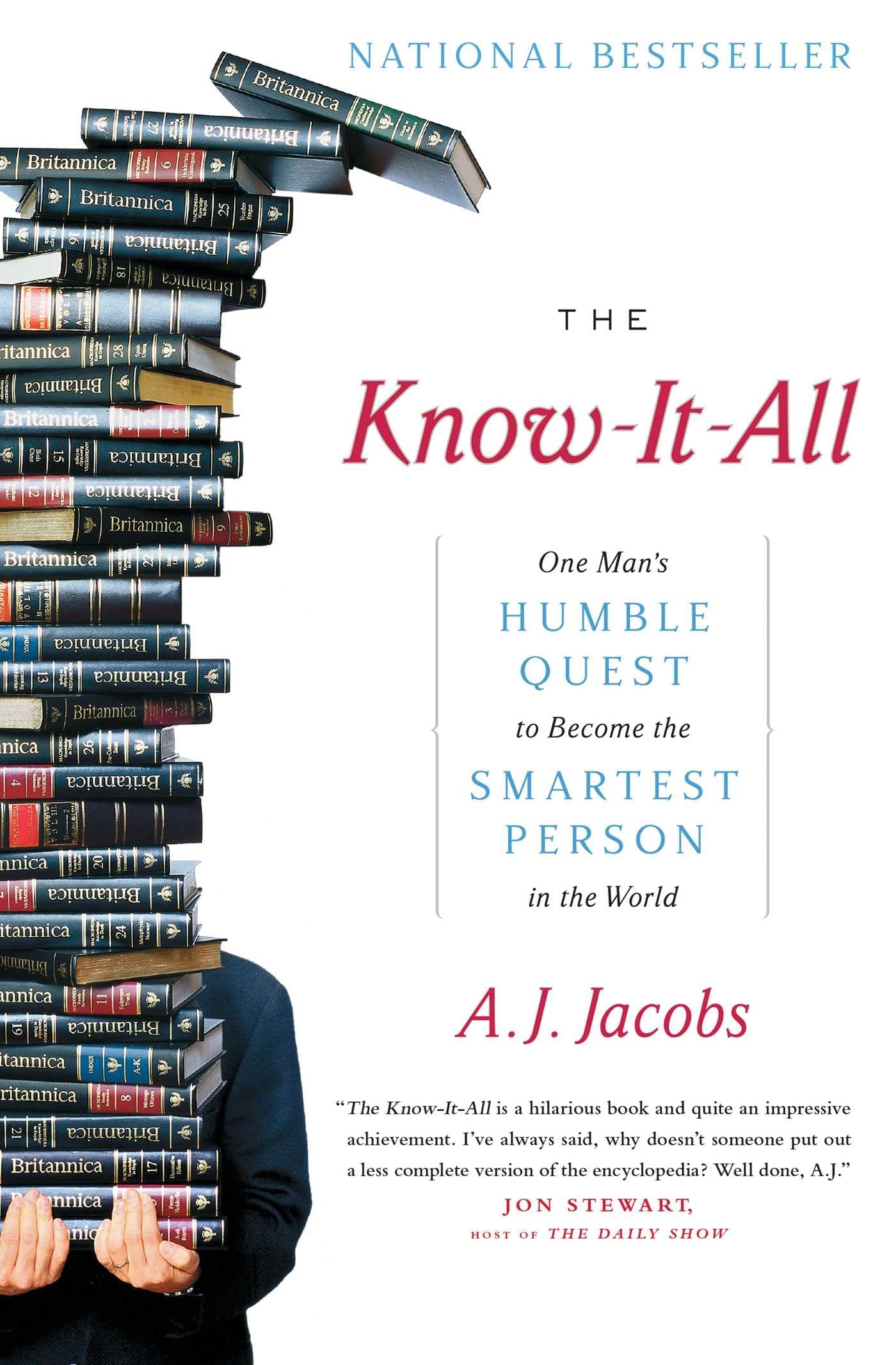 The Know-It-All: One Man's Humble Quest to Become the Smartest Person in the World Essays & Short Stories