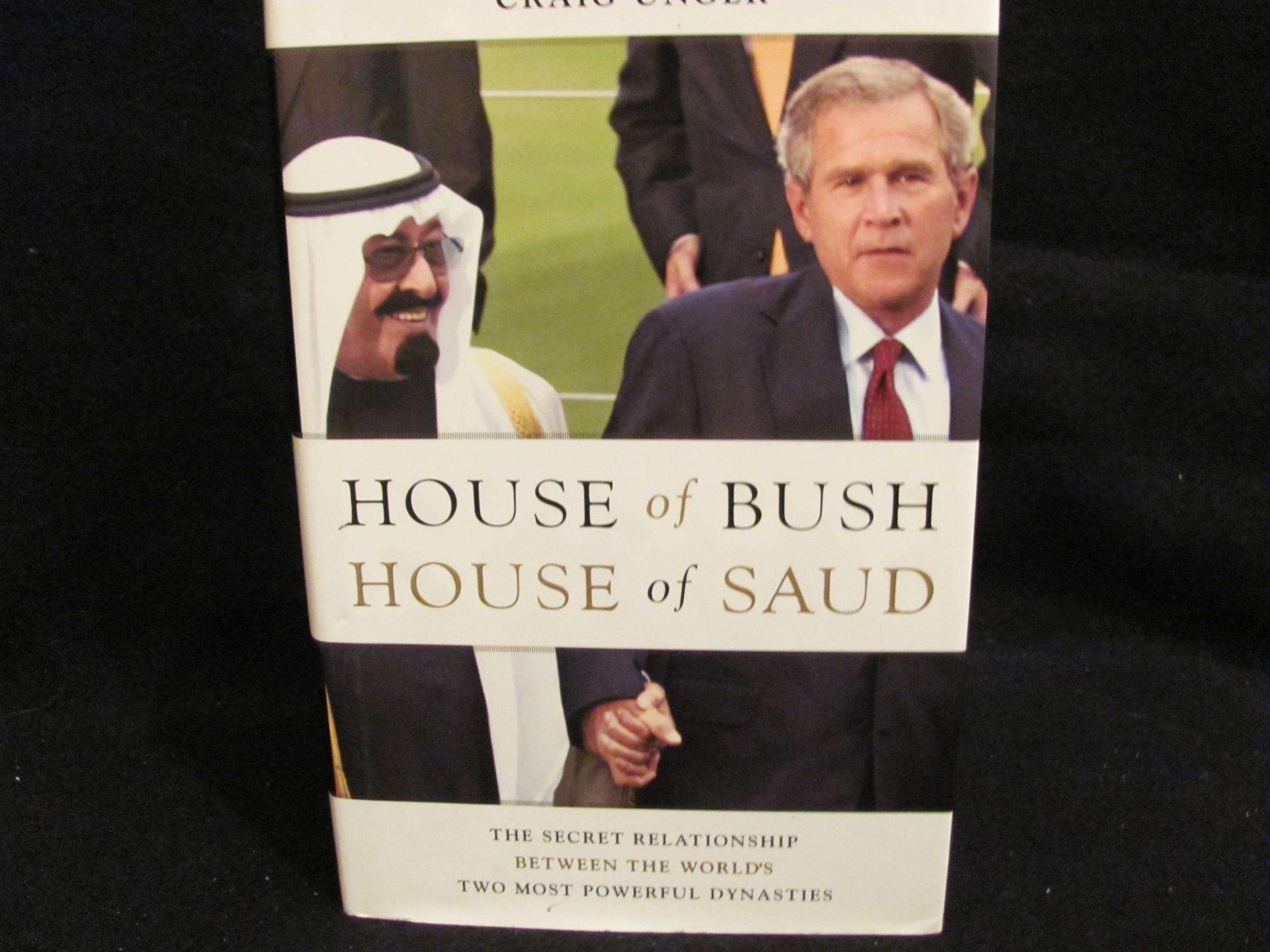 House of Bush, House of Saud: The Secret Relationship Between the World's Two Most Powerful Dynasties Film, Art & Culture