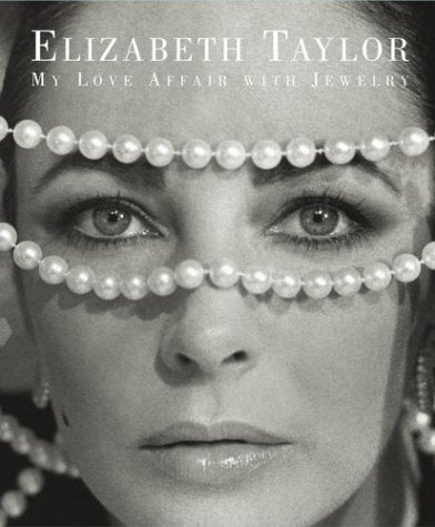 Elizabeth Taylor: My Love Affair with Jewelry Art & Literature