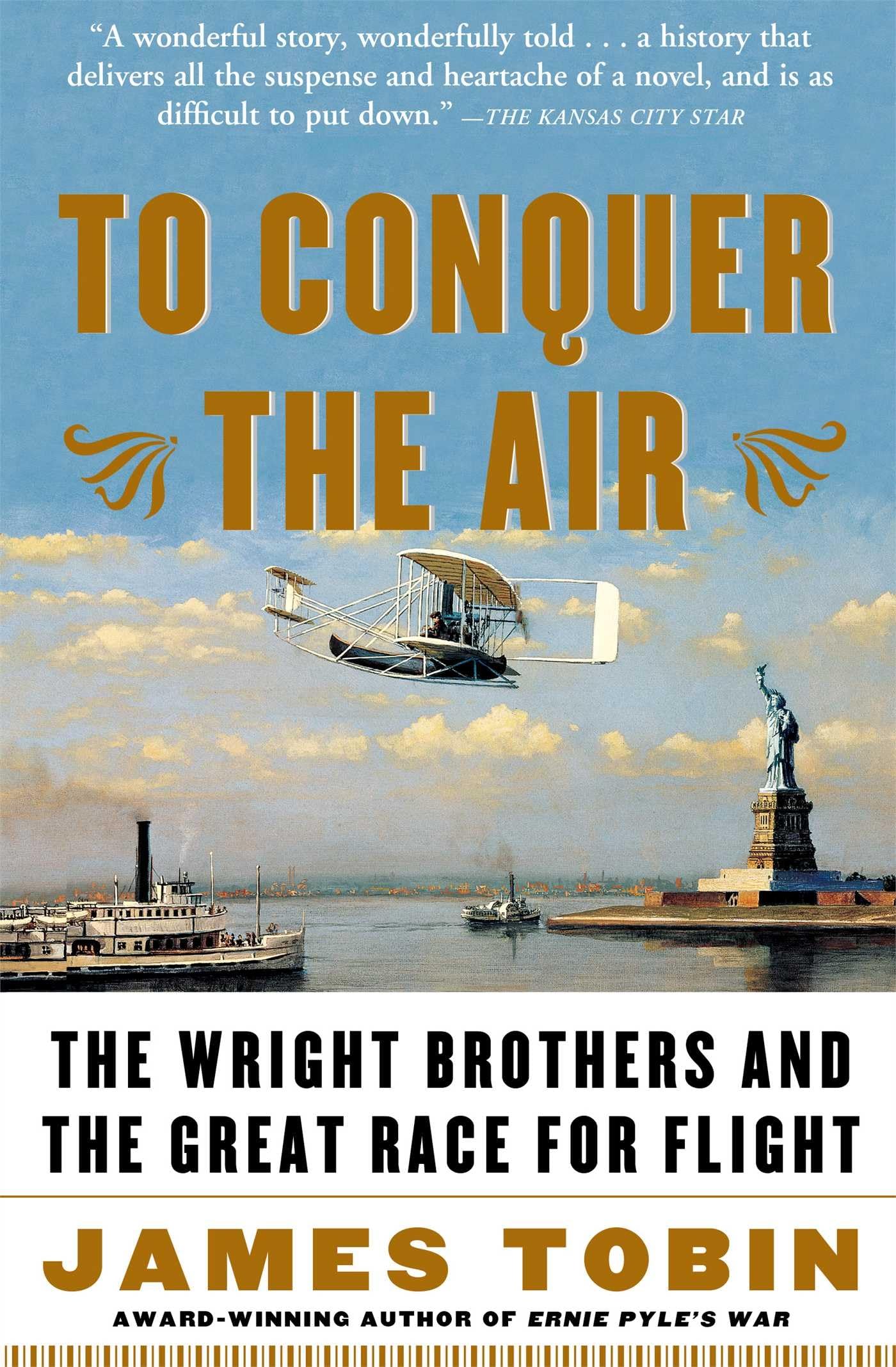 To Conquer the Air: The Wright Brothers and the Great Race for Flight book
