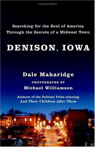 Denison, Iowa: Searching for the Soul of America Through the Secrets of a Midwest Town Social Sciences