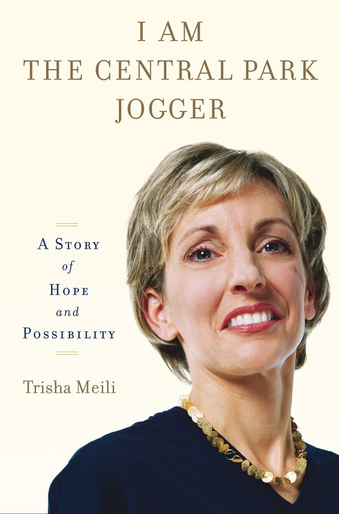 I Am the Central Park Jogger: A Story of Hope and Possibility Books