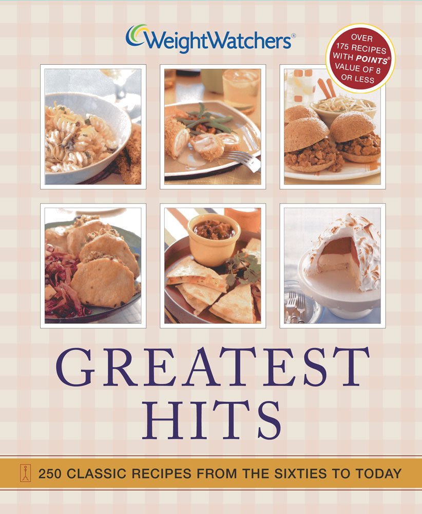Weight Watchers Greatest Hits: 250 Classic Recipes from the Sixties to Today Health, Nutrition & Fitness