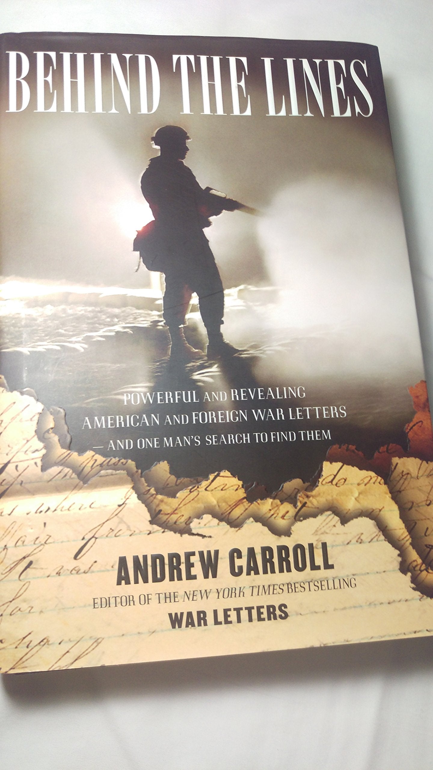 Behind the Lines: Powerful and Revealing American and Foreign War Letters---and One Man's Search to Find Them Essays & Short Stories