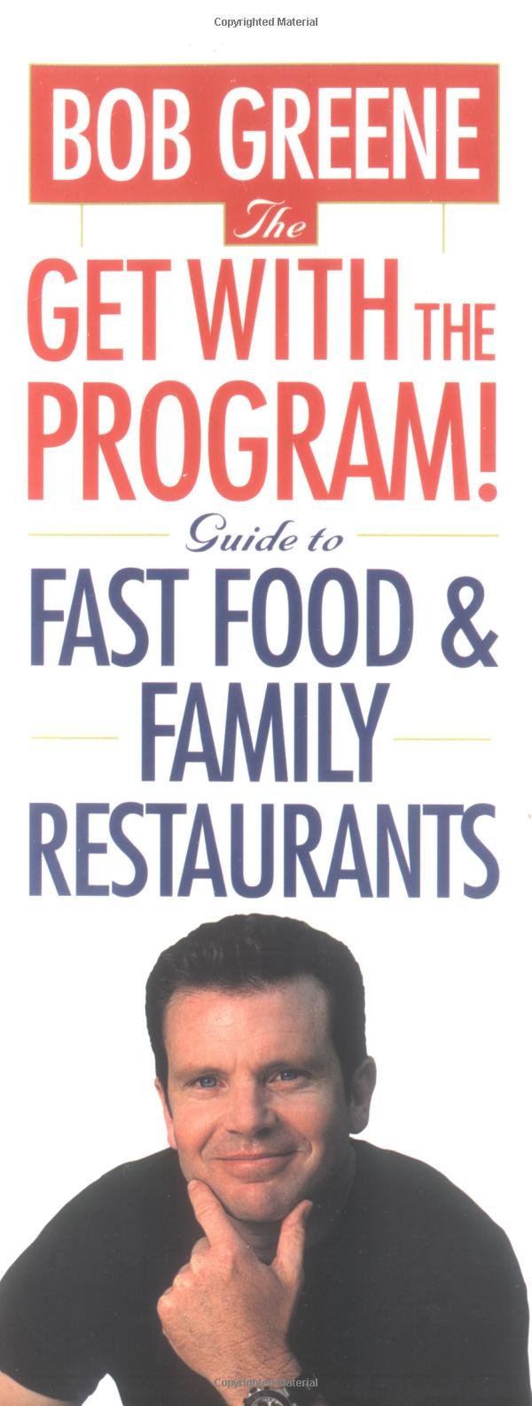 The Get With The Program! Guide to Fast Food and Family Restaurants Health, Nutrition & Fitness