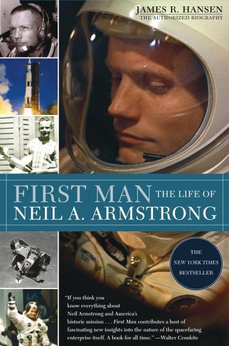 First Man: The Life of Neil A. Armstrong Politics & Society