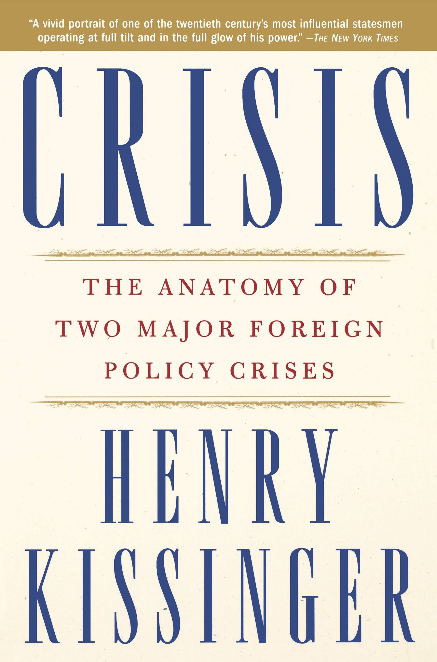 Crisis: The Anatomy of Two Major Foreign Policy Crises Books