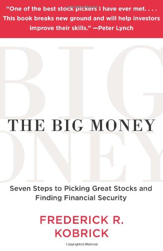 The Big Money: Seven Steps to Picking Great Stocks and Finding Financial Security Business, Finance & Career