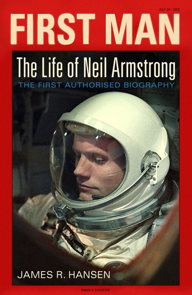 First Man: The Life of Neil Armstrong book