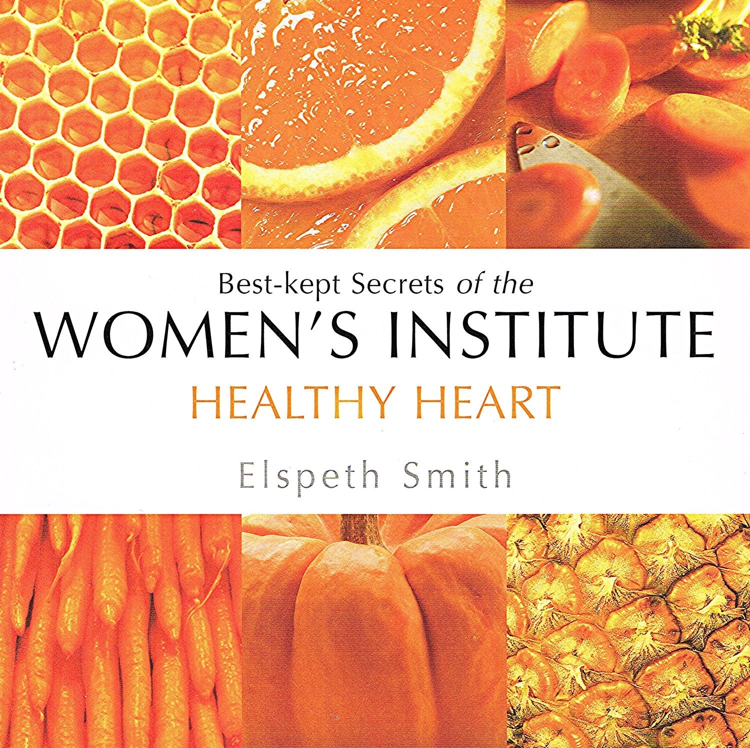 Healthy Heart: Best-kept Secrets of the Women's Institute (Best-kept Secrets of the Women's Institute Series) Leisure, Home & Garden