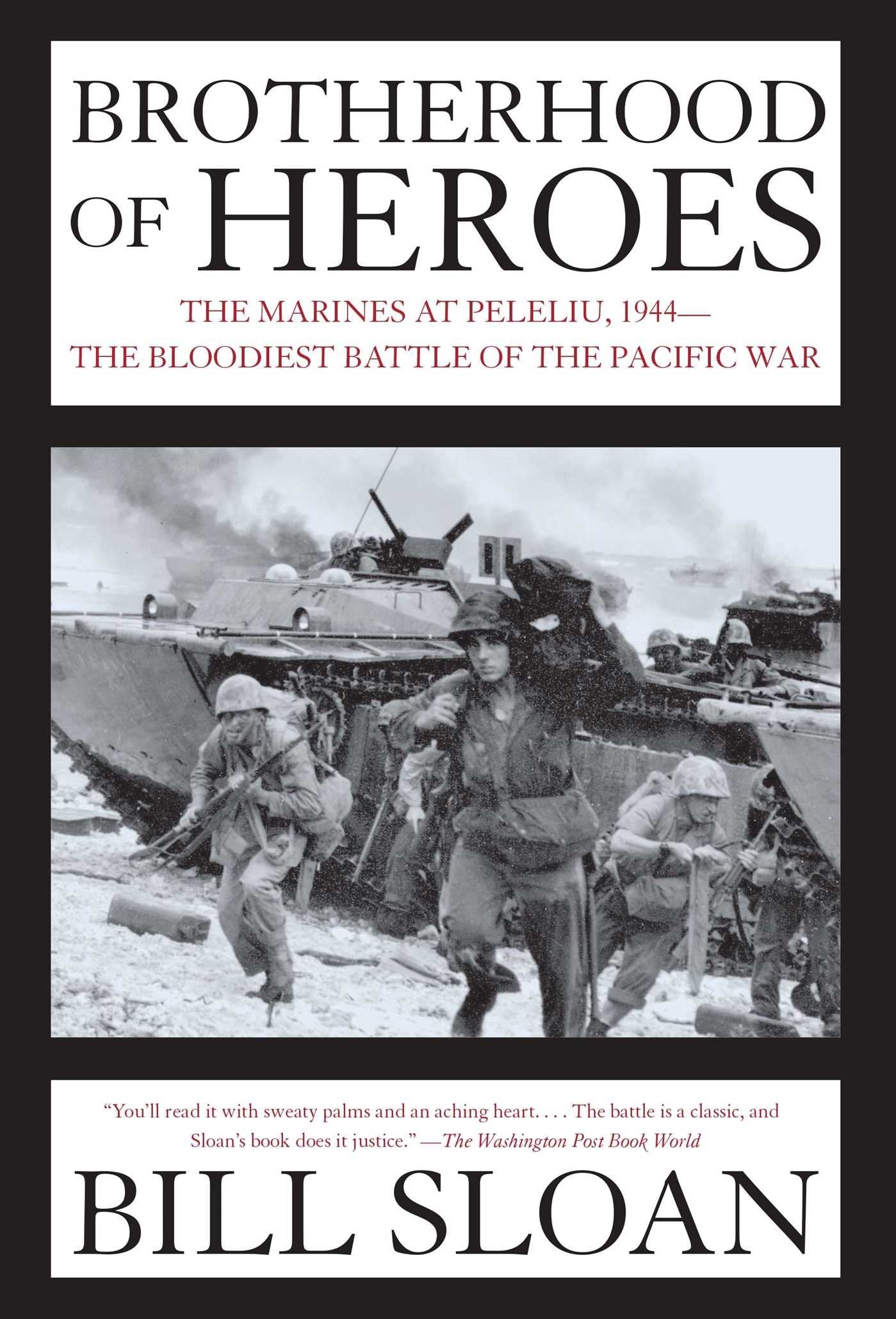 Brotherhood of Heroes: The Marines at Peleliu, 1944--The Bloodiest Battle of the Pacific War Social Sciences