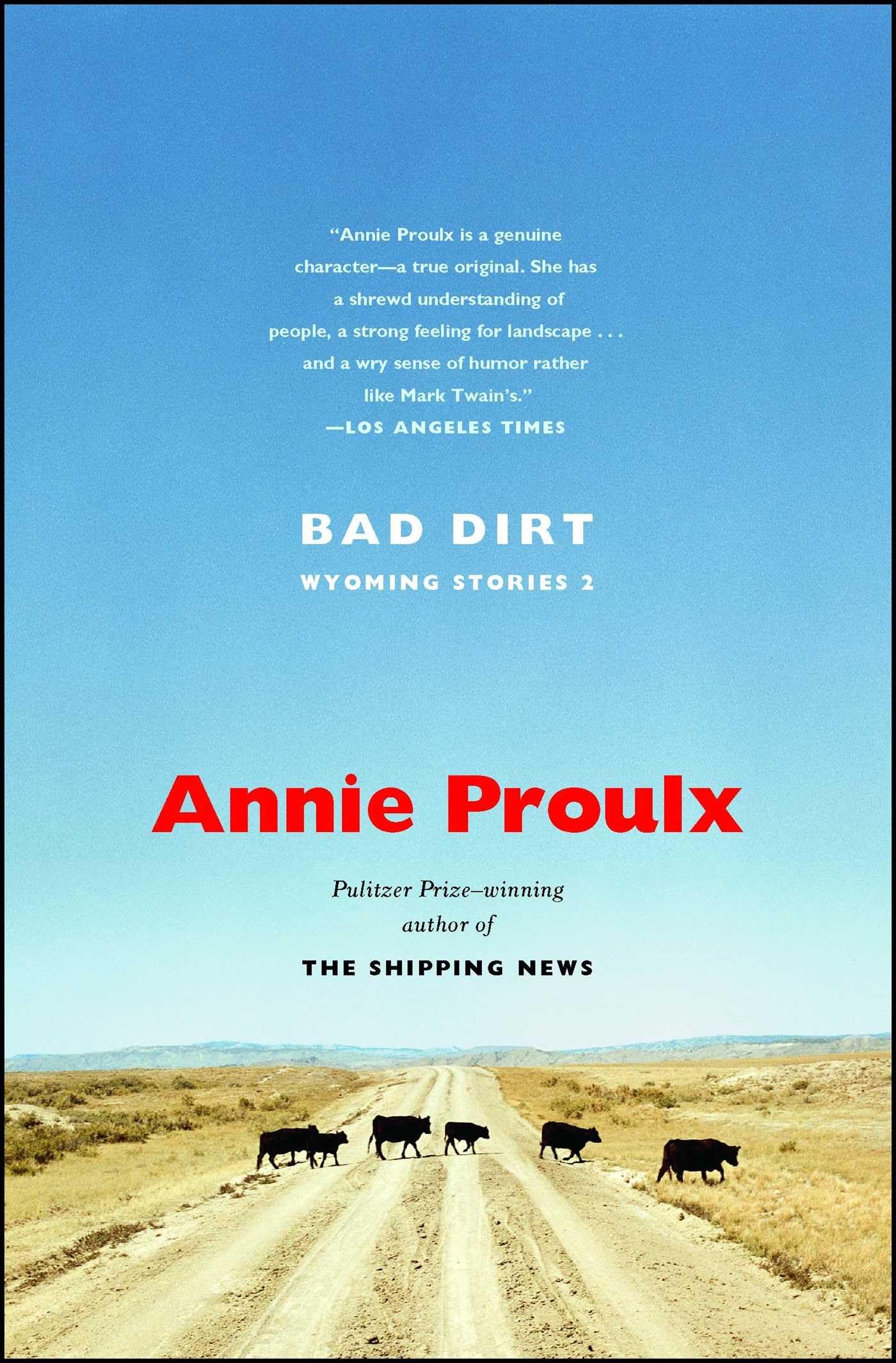 Bad Dirt: Wyoming Stories 2 Essays & Short Stories