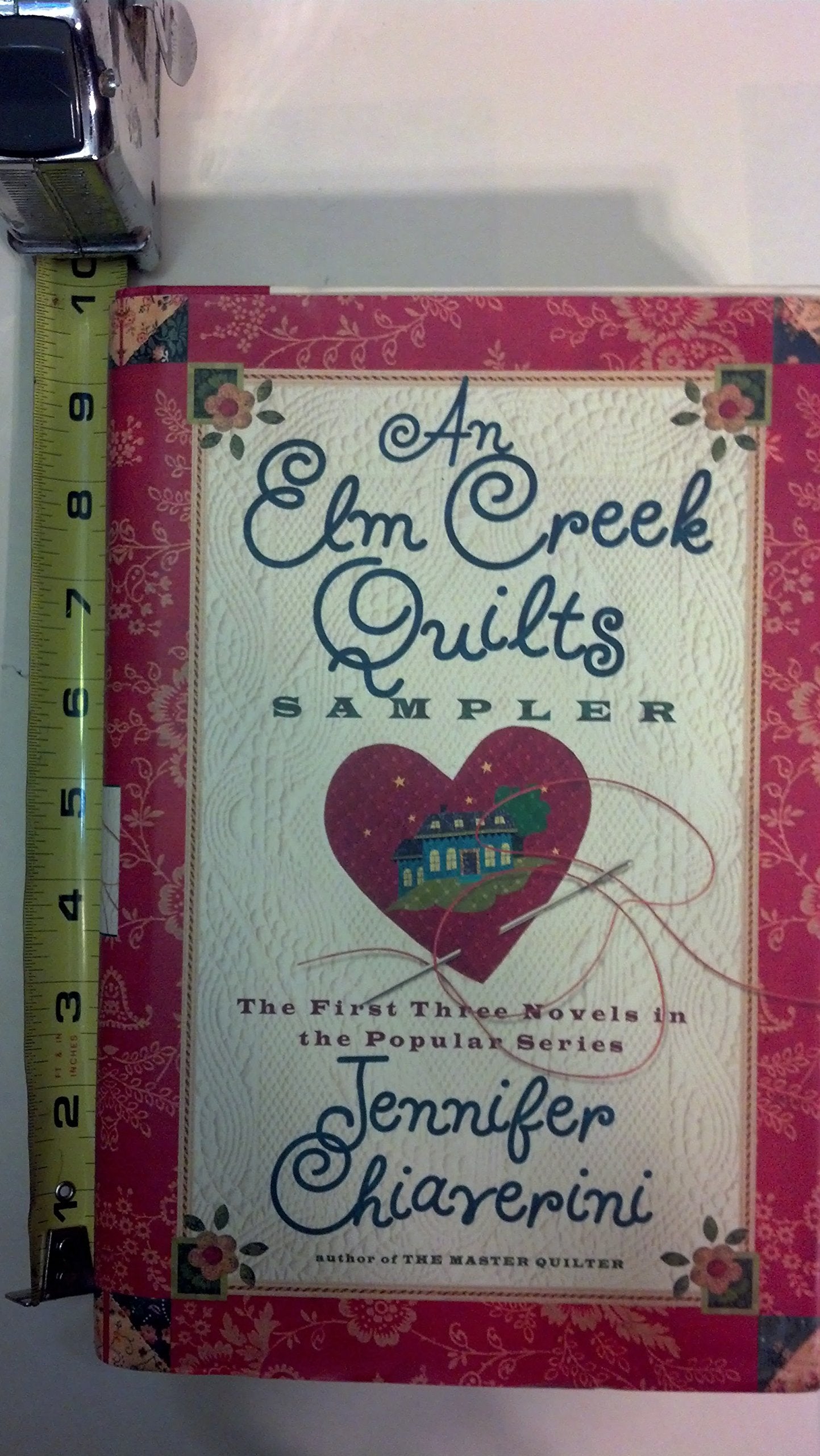 An Elm Creek Quilts Sampler: The First Three Novels in the Popular Series (The Elm Creek Quilts) Historical Fiction