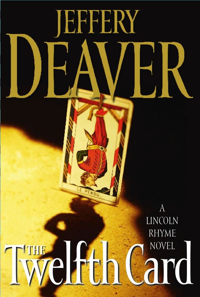 The Twelfth Card: A Lincoln Rhyme Novel Action & Adventure