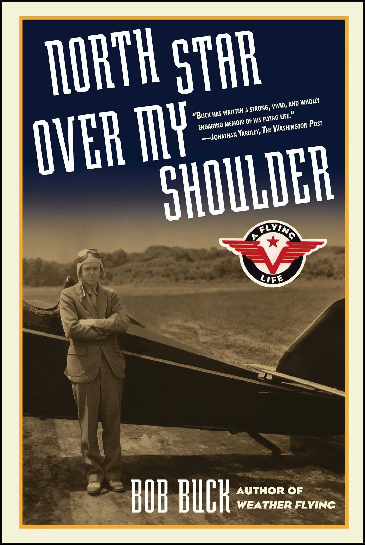 North Star over My Shoulder: A Flying Life book