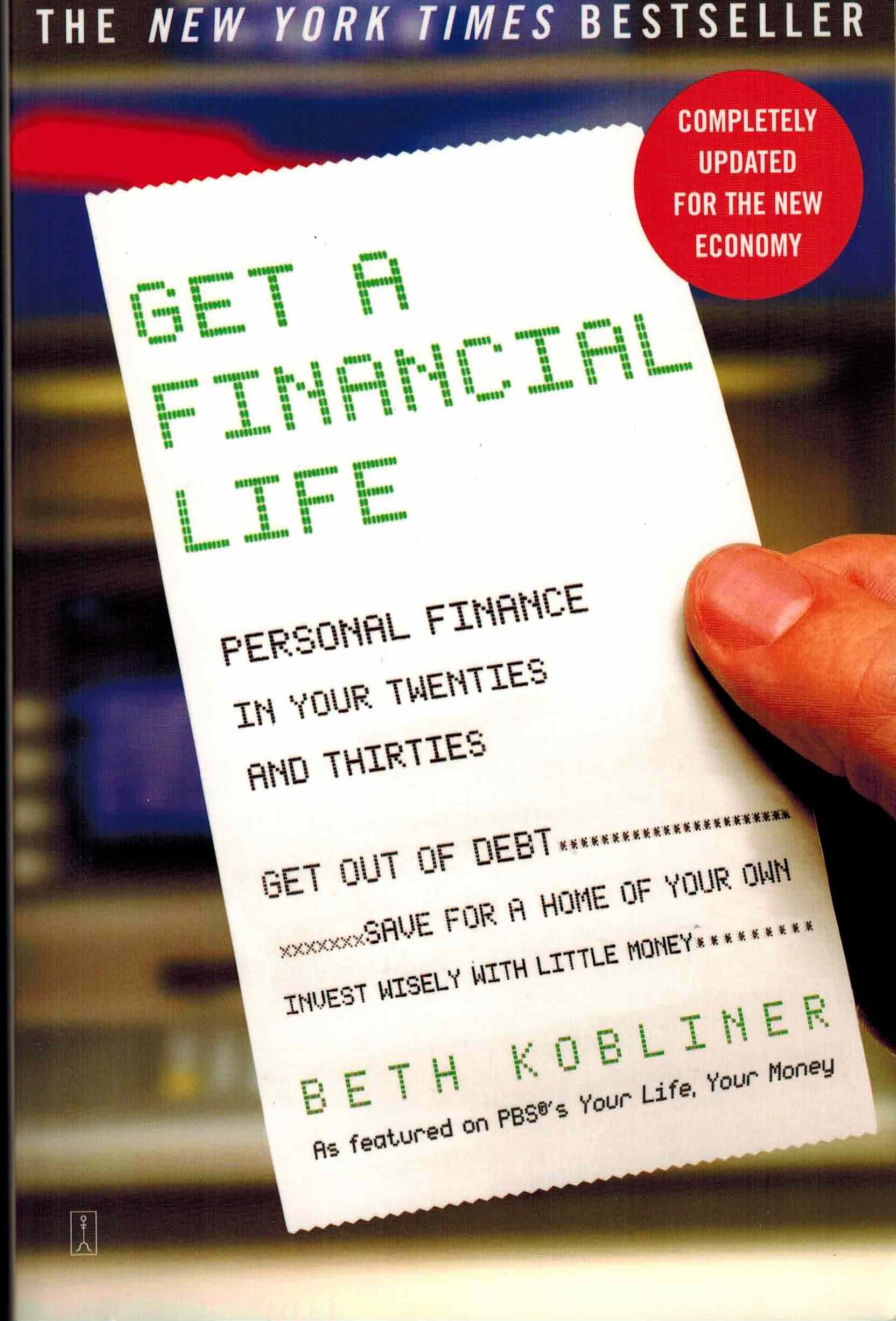 Get a Financial Life: Personal Finance In Your Twenties and Thirties Business, Finance & Career