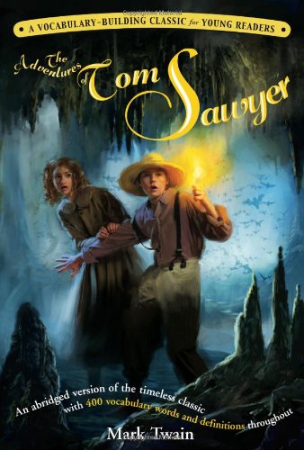 The Adventures of Tom Sawyer: A Kaplan Vocabulary-Building Classic for Young Readers Novels & Short Stories