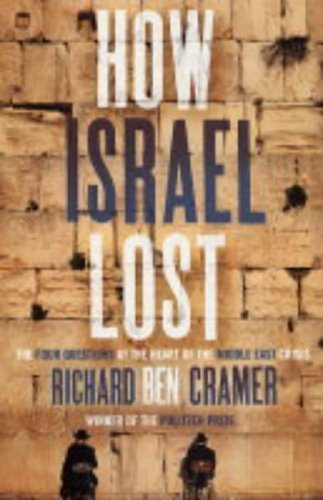 How Israel Lost: The Four Questions: The Four Questions at the Heart of the Middle East Crisis Social Sciences