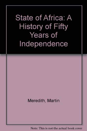 State of Africa: A History of Fifty Years of Independence Social Sciences