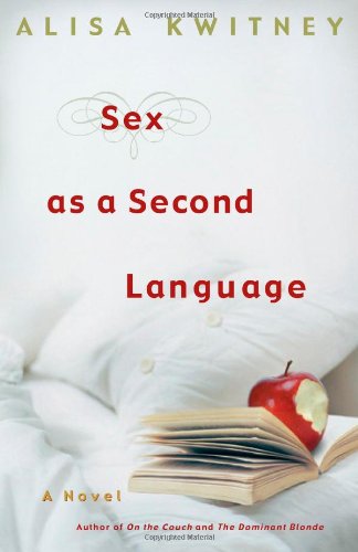 Sex as a Second Language: A Novel Contemporary literature