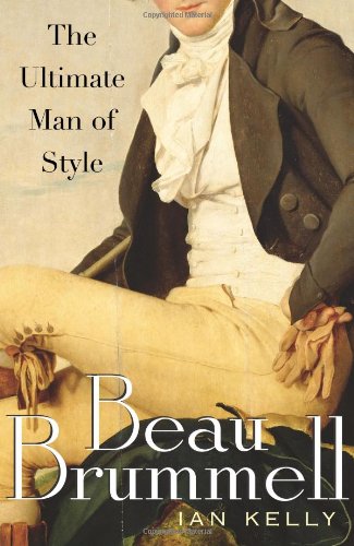 Beau Brummell: The Ultimate Man of Style Memories