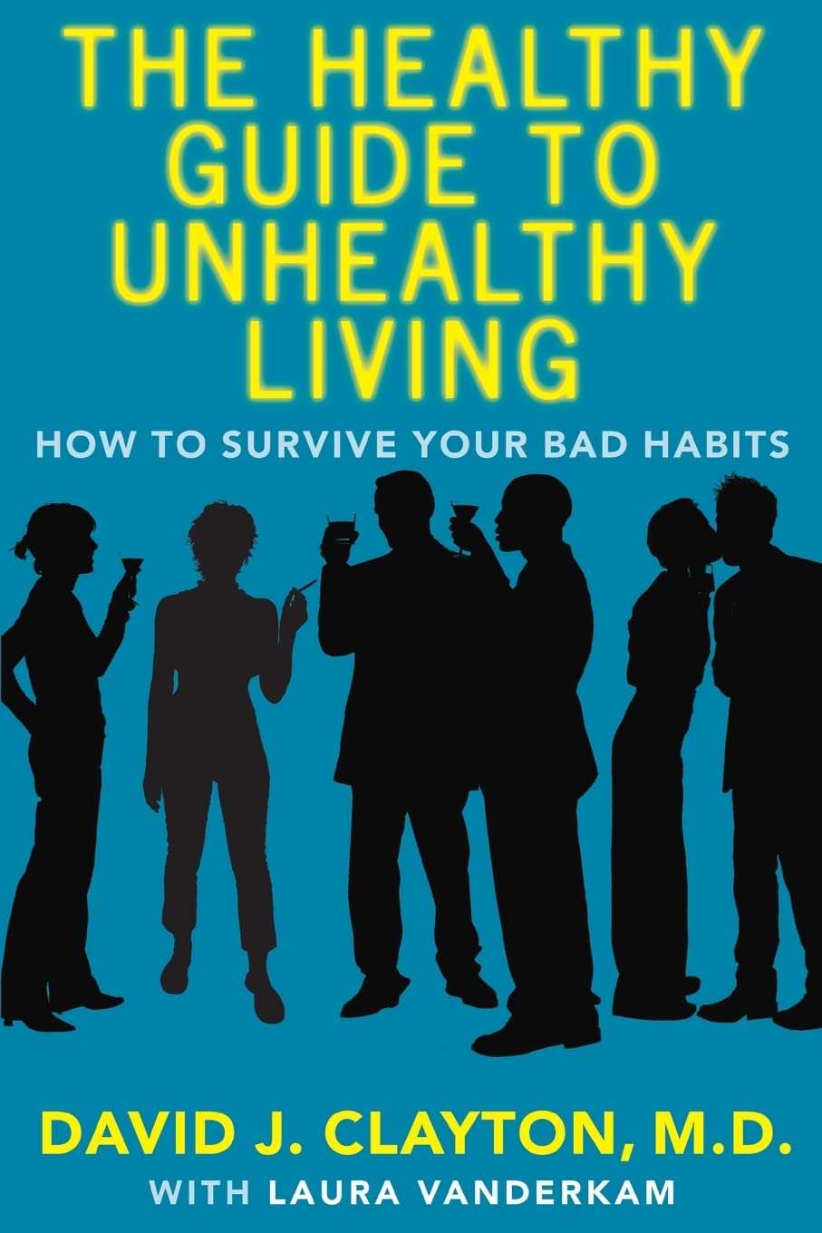 The Healthy Guide to Unhealthy Living Parents & Children