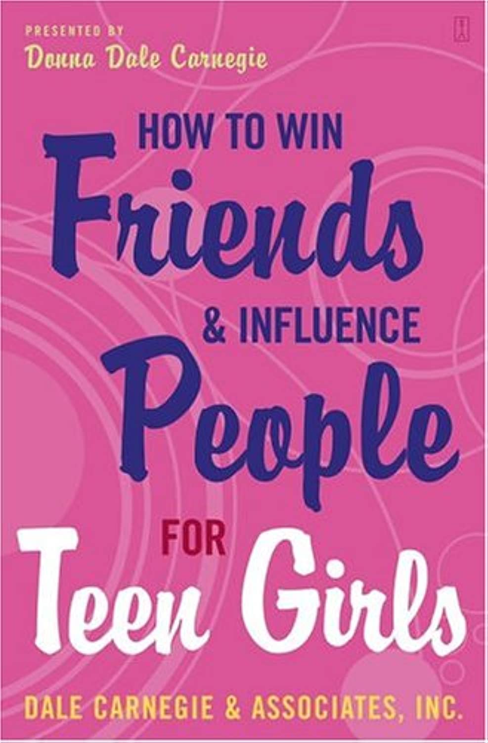 How to Win Friends and Influence People for Teen Girls Parents & Children