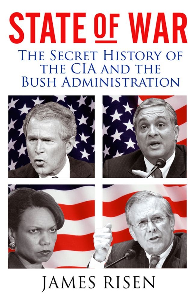 State of War: The Secret History of the CIA and the Bush Administration Politics & History