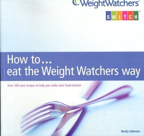 How to... Eat the Weight Watchers Way - Books