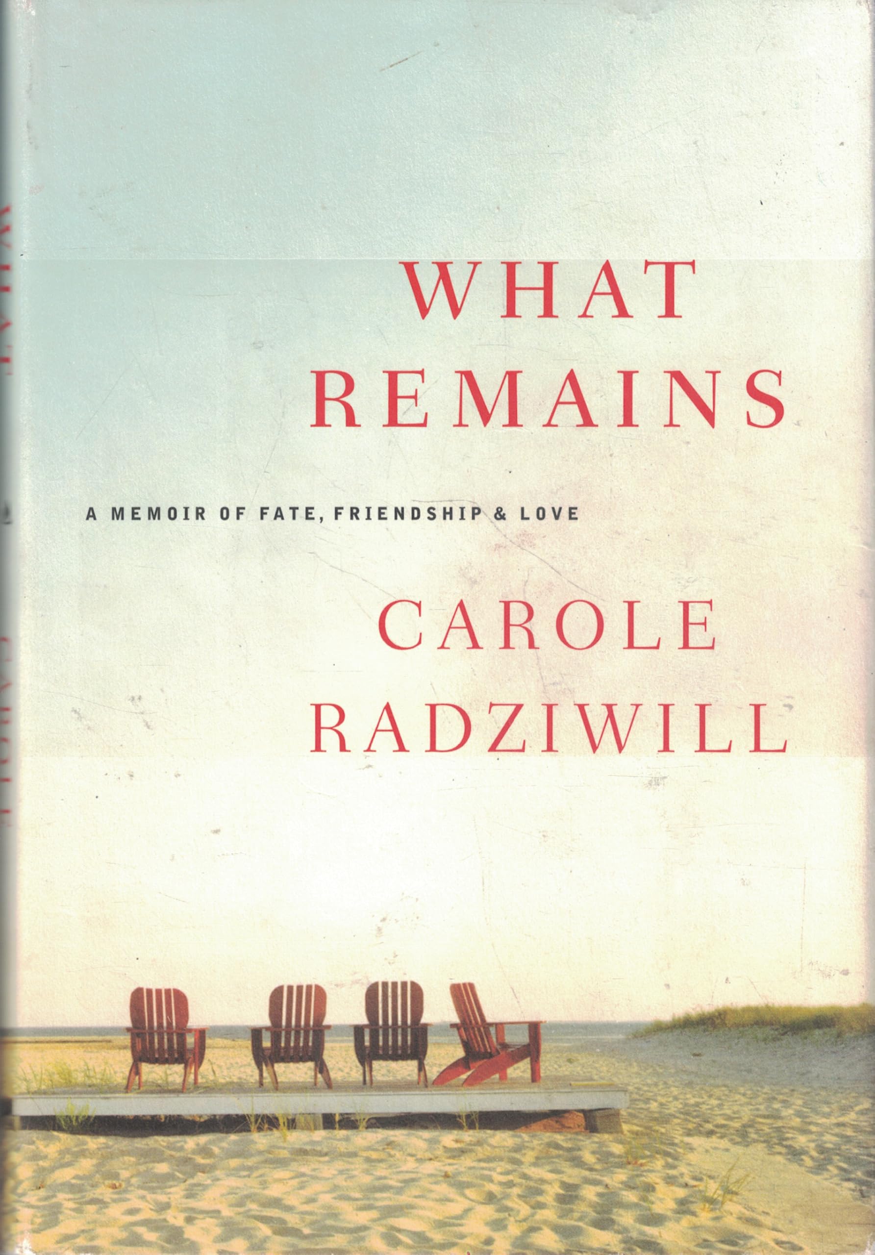 What Remains: A Memoir of Fate, Friendship, and Love Science