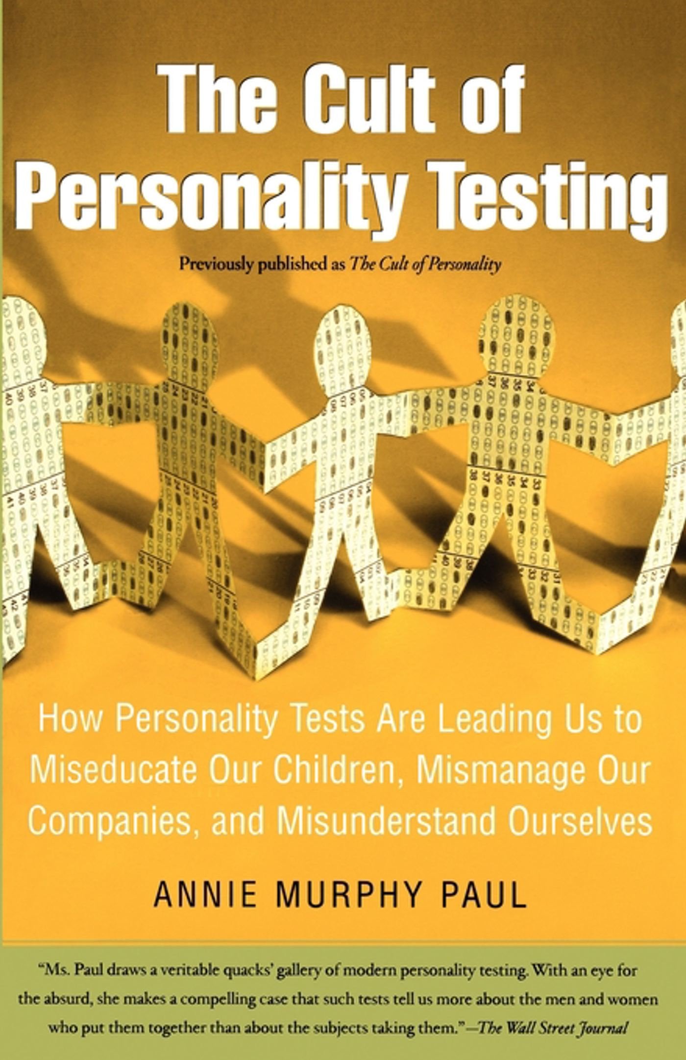 The Cult of Personality Testing: How Personality Tests Are Leading Us to Miseducate Our Children, Mismanage Our Companies, and Misunderstand Ourselves Philosophy