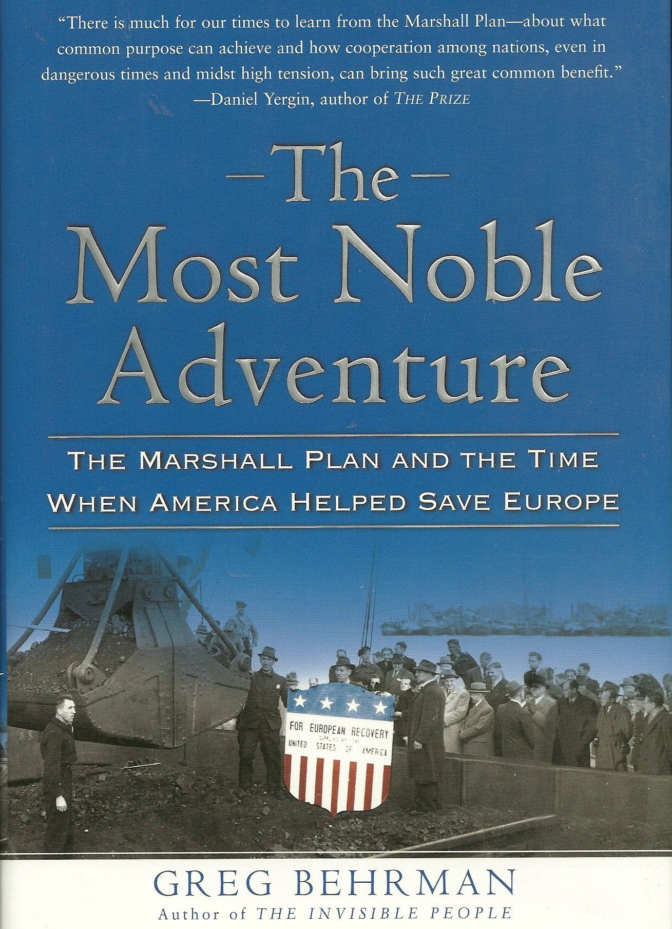 The Most Noble Adventure: The Marshall Plan and the Time When America Helped Save Europe Social Sciences