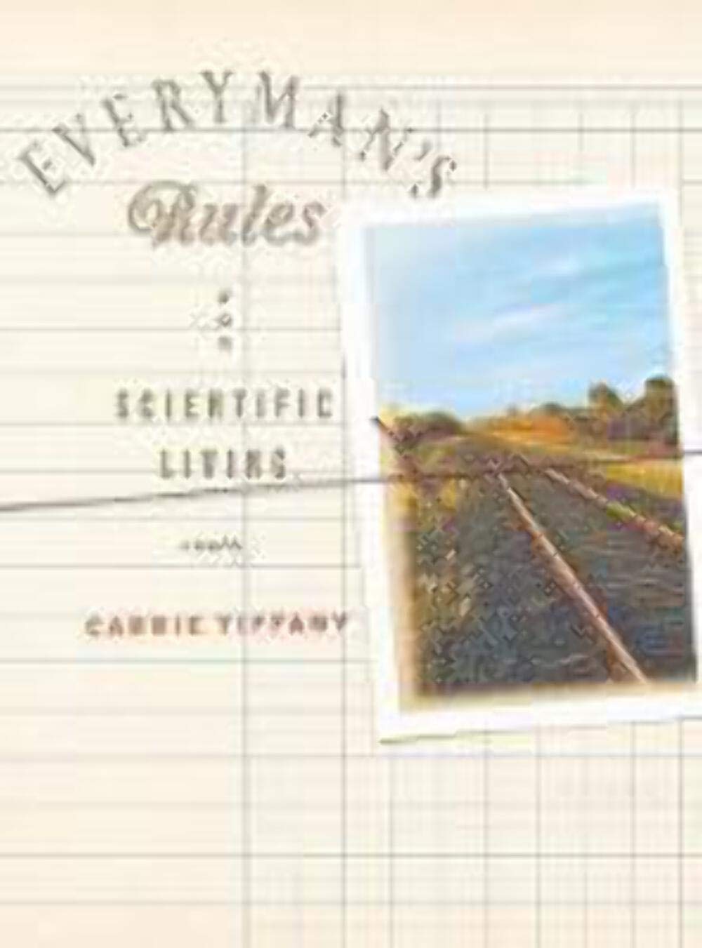 Everyman's Rules for Scientific Living: A Novel Historical Fiction