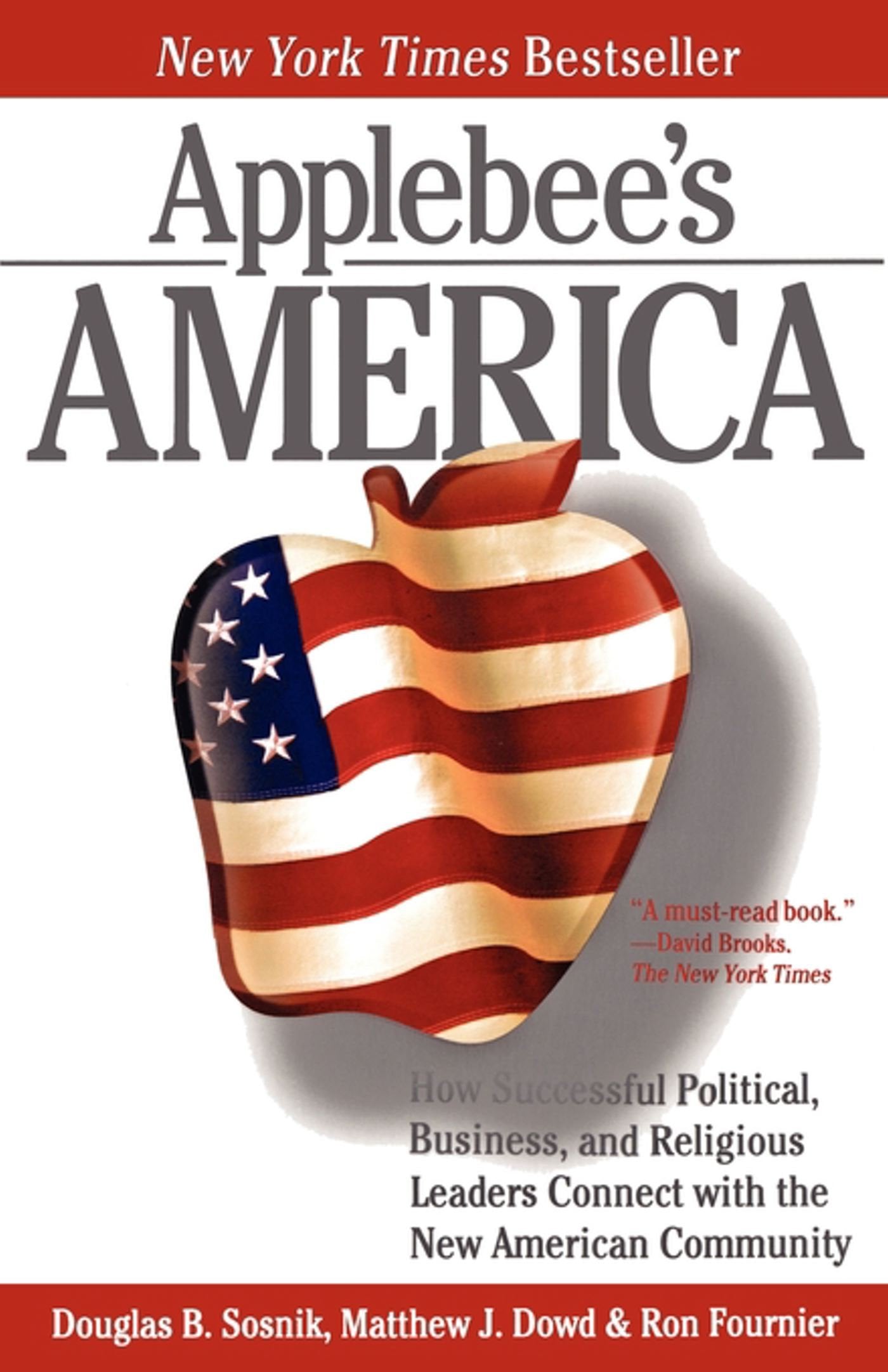Applebee's America: How Successful Political, Business, and Religious Leaders Connect with the New American Community Social Sciences
