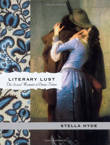 Literary Lust: The Sexiest Moments in Classic Fiction Contemporary literature
