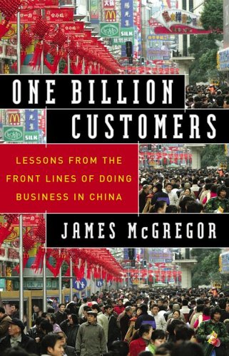 One Billion Customers: Lessons from the Front Lines of Doing Business in China (Wall Street Journal Book) Books
