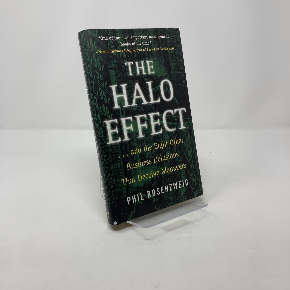 The Halo Effect: ...and the Eight Other Business Delusions That Deceive Managers book