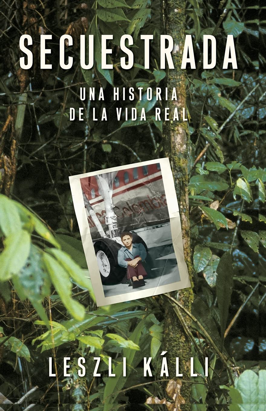 Secuestrada (Kidnapped): Una historia de la vida real book