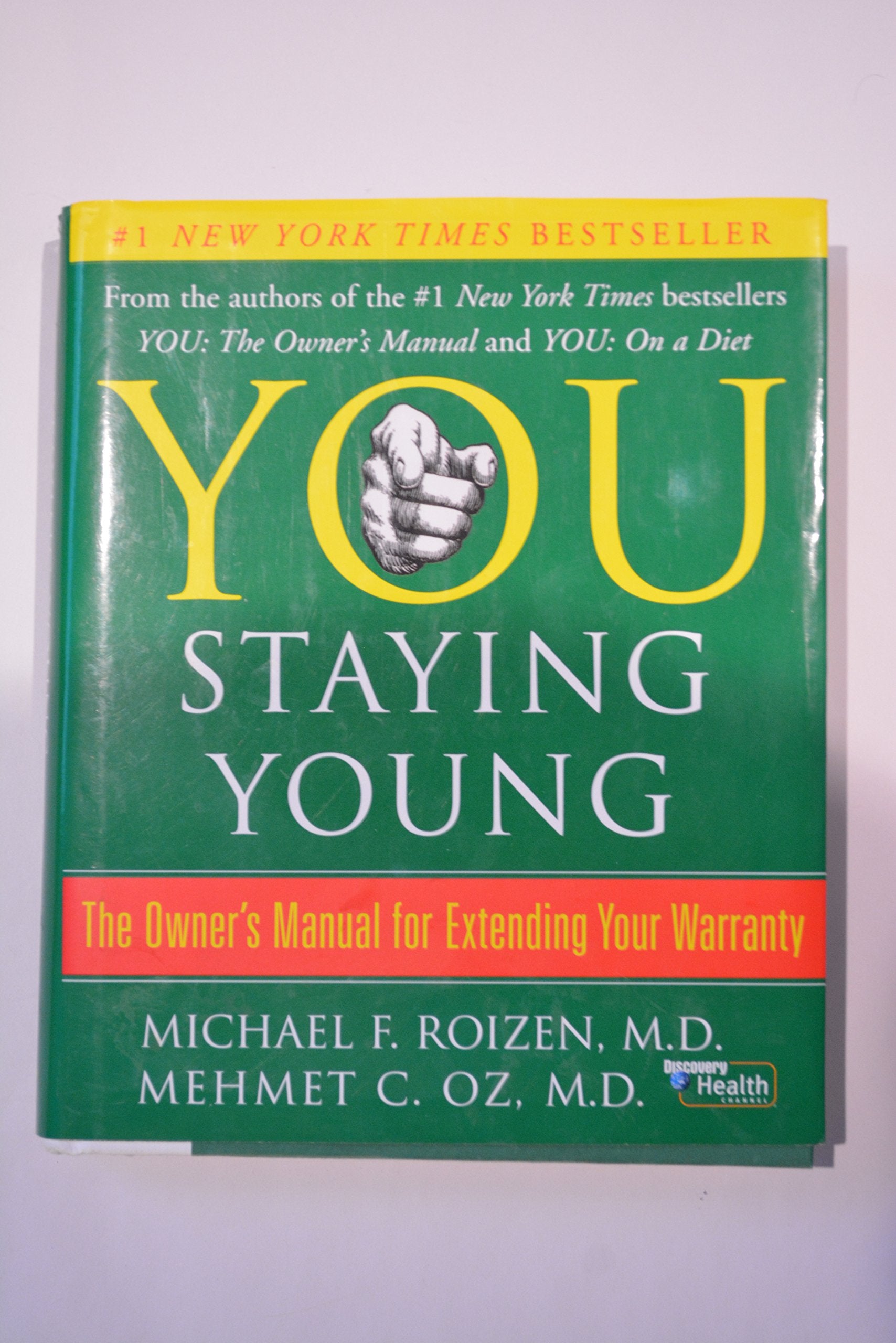 You: Staying Young: The Owner's Manual for Extending Your Warranty Medicine