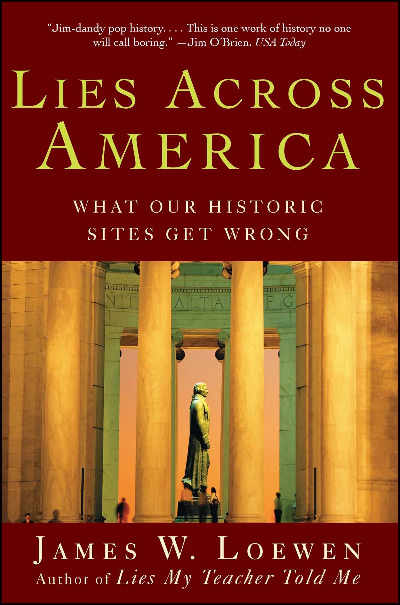 Lies Across America: What American Historic Sites Get Wrong Social Sciences