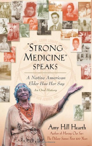 "Strong Medicine" Speaks: A Native American Elder Has Her Say Social Sciences