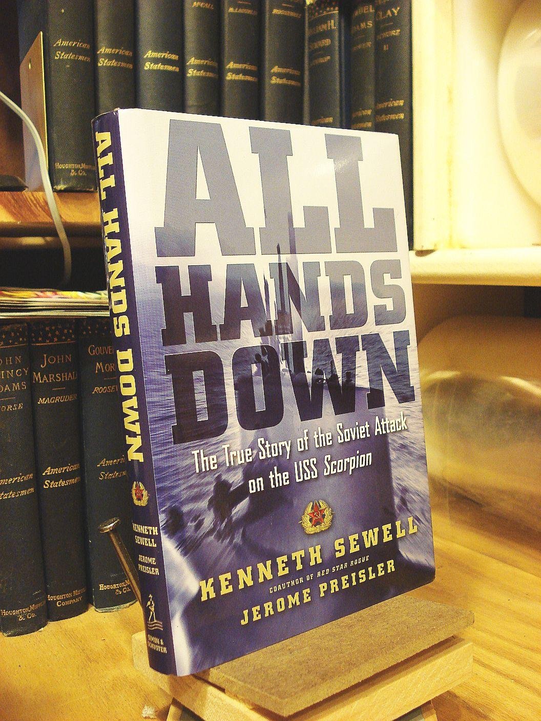 All Hands Down: The True Story of the Soviet Attack on the USS Scorpion Politics & History