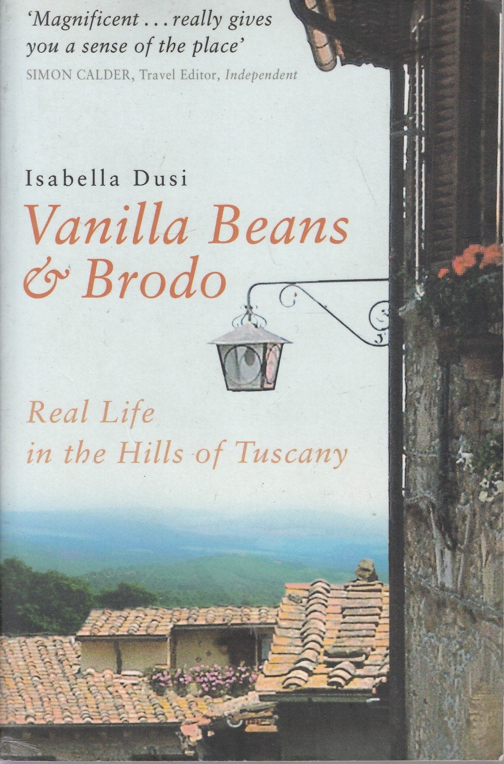 Vanilla Beans And Brodo: Real Life In The Hills Of Tuscany Social Sciences