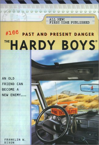 Past and Present Danger (The Hardy Boys, Band 166) Novels & Short Stories