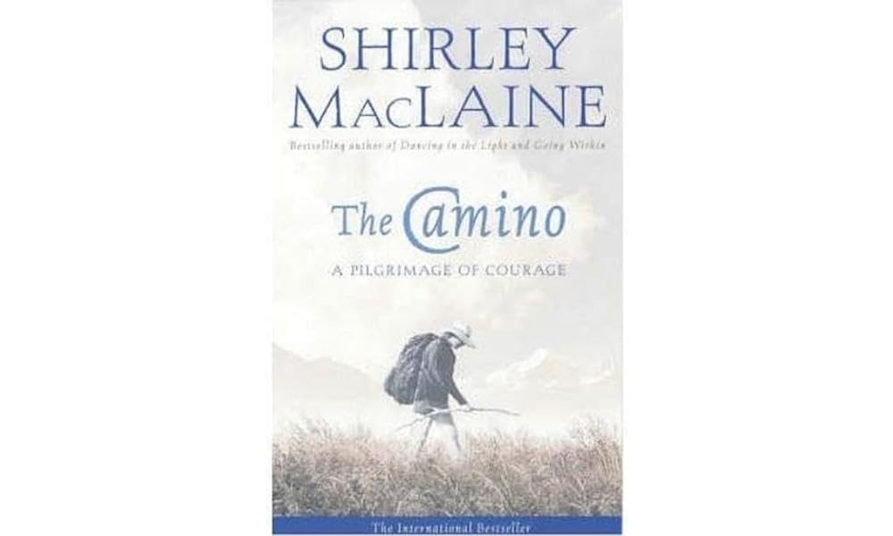The Camino: A Pilgrimage Of Courage Self-help