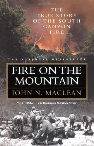 Fire on the Mountain: The True Story of the South Canyon Fire book