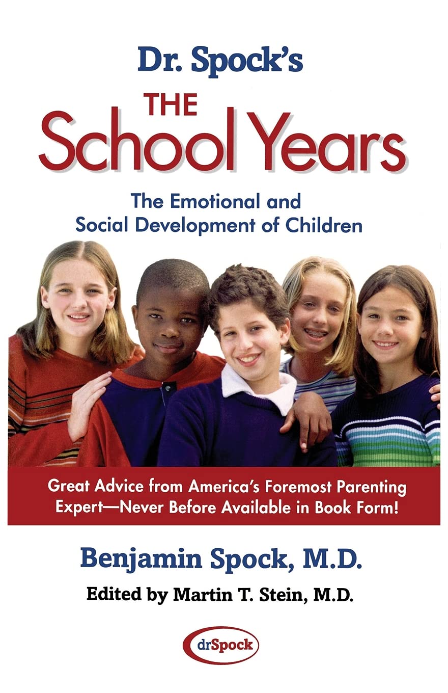 Dr. Spock's The School Years: The Emotional and Social Development of Children book