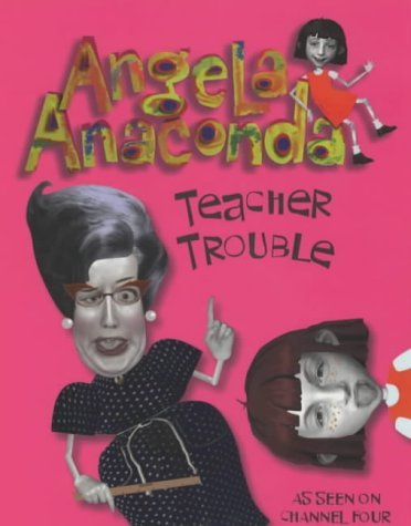 Teacher Trouble (Angela Anaconda S.) Books